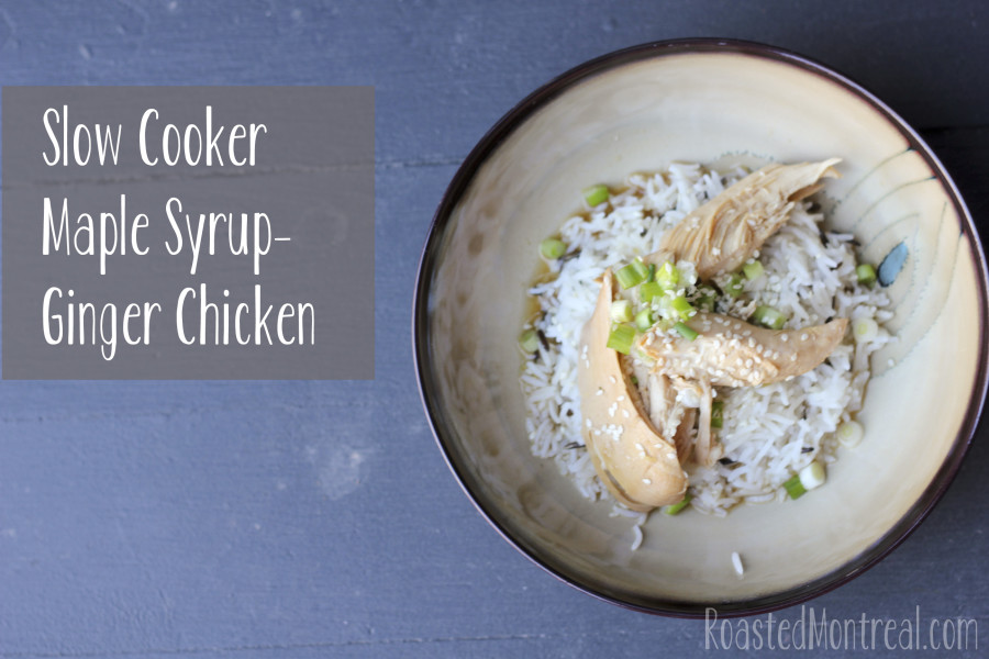 Slow Cooker Maple Syrup-Ginger Chicken | RoastedMontreal.com